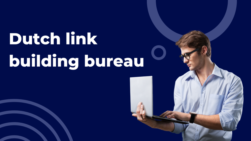 Dutch link building bureau