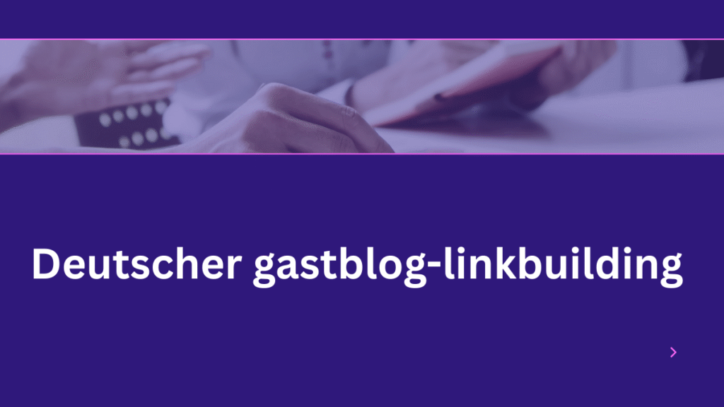 Deutscher gastblog-linkbuilding