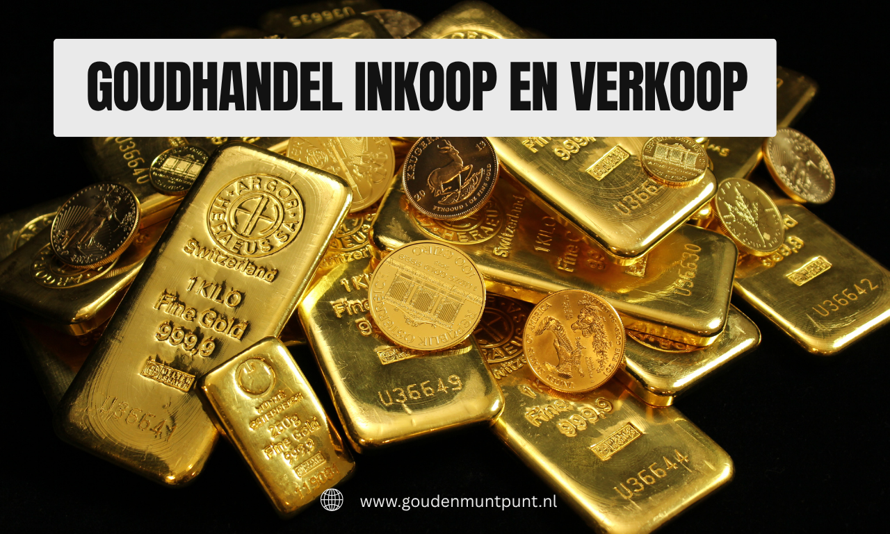 Goudhandel Inkoop en Verkoop: Maximale Waarde voor Uw Goud