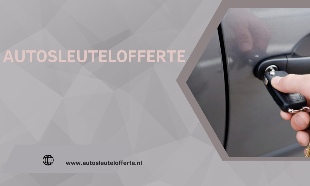 Autosleutel Offerte: Zo Regelt U Snel een Nieuwe Autosleutel