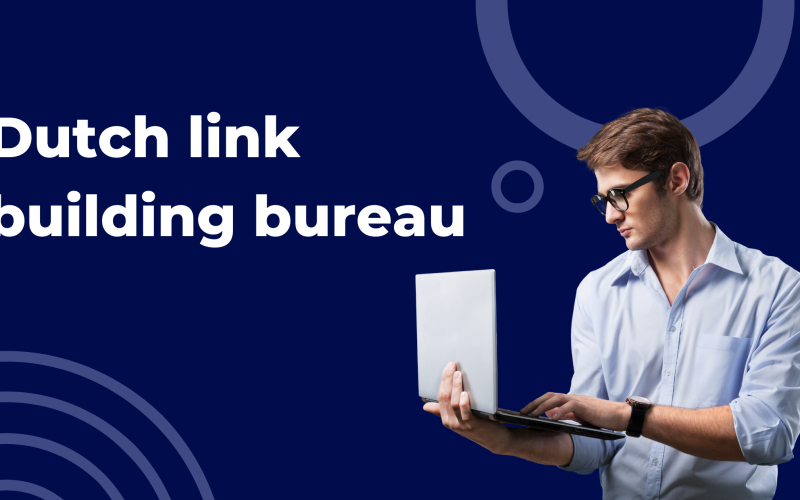 Dutch link building bureau