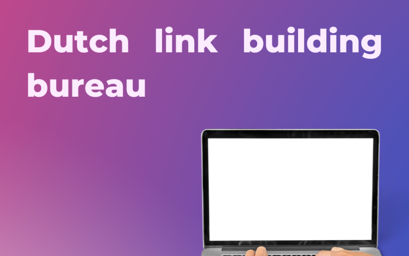 Dutch link building bureau